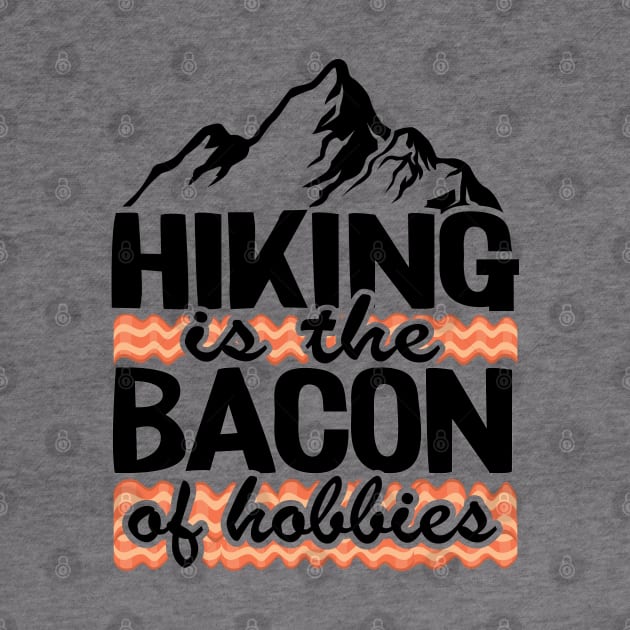 Hiking & Bacon Funny Outdoor Hiker Gift Camping Nature by Kuehni